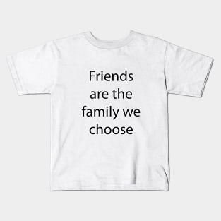 Friendship Quote 1 Kids T-Shirt